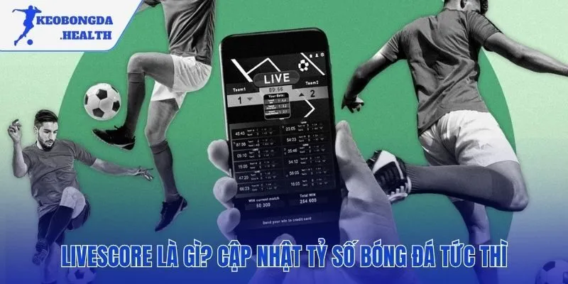 Hệ thống livescore số hóa diễn biến trận đấu chi tiết