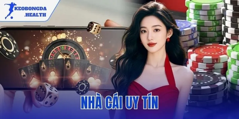 Nhà Cái Uy Tín